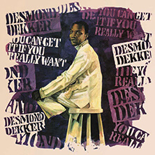 DESMOND DEKKER / YOU CAN GET IT IF YOU REALLY WANT | Star Wax Magazine