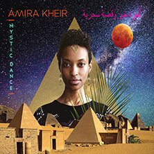 AMIRA KHEIR / MYSTIC DANCE | Star Wax Magazine
