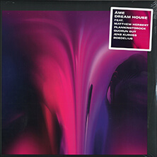 AME / DREAM HOUSE  | Star Wax Magazine