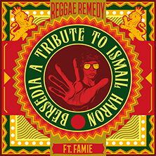 REGGAE REMEDY FEAT. FAMIE / BERSEDIA A TRIBUTE TO ISMAIL HARON | Star Wax Magazine