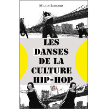 LES DANSES DE LA CULTURE HIP-HOP / MILADY LUBRANO | Star Wax Magazine