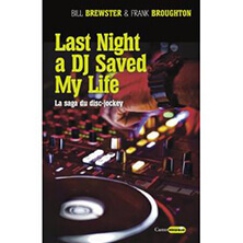 LAST NIGHT A DJ SAVED MY LIFE / BILL BREWSTER & FRANK BROUGHTON | Star Wax Magazine