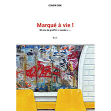 « MARQUE A VIE ! 30 ANS DE GRAFFITI «  VANDAL »… » / COMER | Star Wax Magazine