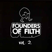 FOUNDERS OF FILTH VOL.2 | Star Wax Magazine