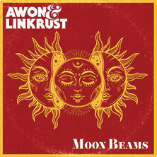AWON & LINKRUST / MOON BEAMS | Star Wax Magazine
