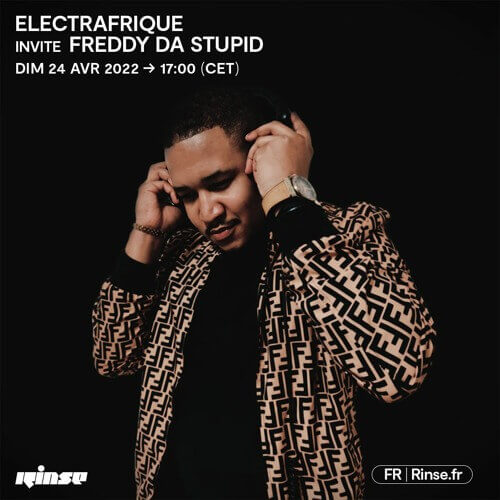 ElectrAfrique invite Freddy Da Stupid - 24 Avril 2022 | ElectrAfrique