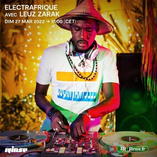 ElectrAfrique avec Leuz Zarak - 27 Mars 2022 | ElectrAfrique