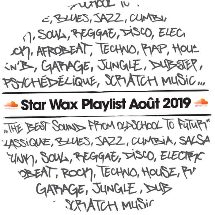 PLAYLIST STAR WAX / AOUT 2019 | Star Wax Magazine
