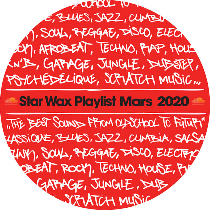 PLAYLIST STAR WAX / MARS 2020 | Star Wax Magazine