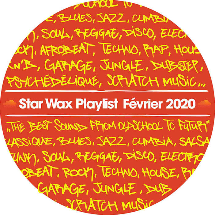 PLAYLIST STAR WAX / FÉVRIER 2020 | Star Wax Magazine