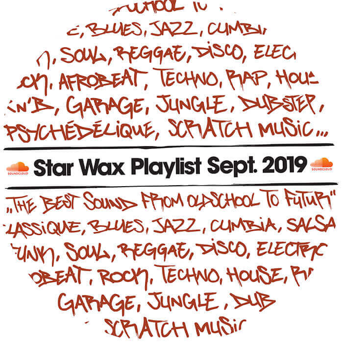 PLAYLIST STAR WAX / SEPTEMBRE 2019 | Star Wax Magazine