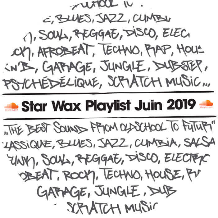 PLAYLIST STAR WAX / JUIN 2019 | Star Wax Magazine