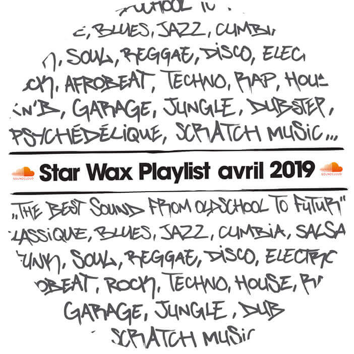 PLAYLIST STAR WAX / AVRIL 2019 | Star Wax Magazine