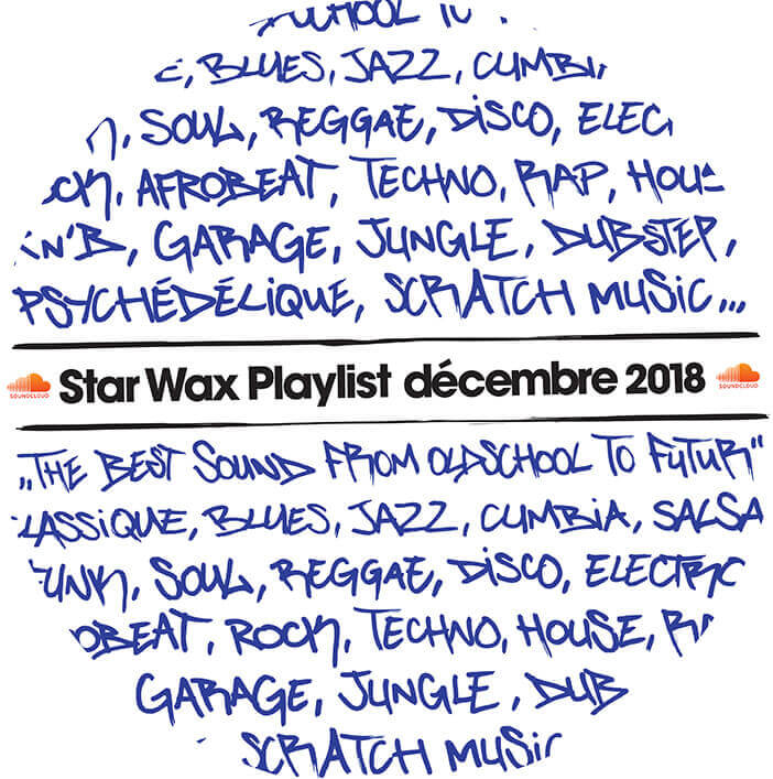 PLAYLIST STAR WAX / DECEMBRE 2018 | Star Wax Magazine