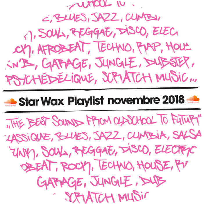 PLAYLIST STAR WAX NOVEMBRE 2018 | Star Wax Magazine