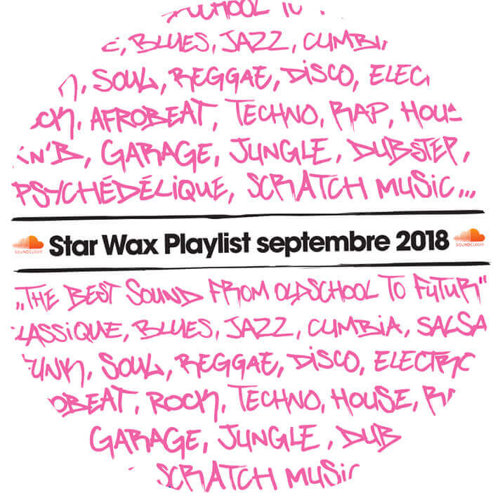 PLAYLIST STAR WAX SEPTEMBRE 2018 | Star Wax Magazine