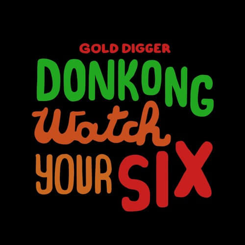 Donkong - Watch Your Six [Gold Digger Records] | Gold Digger Records