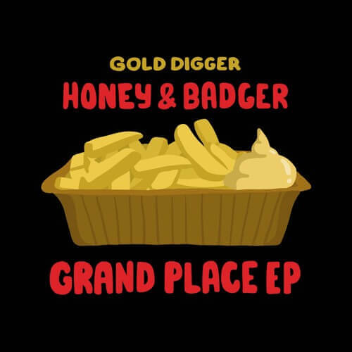 Honey & Badger - Grand Place | Gold Digger Records