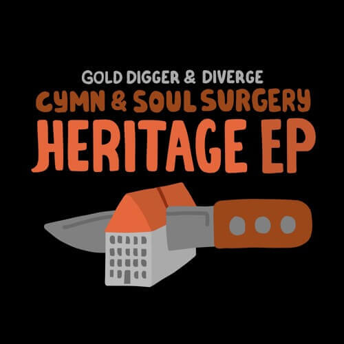 CYMN & Soul Surgery - Heritage [Gold Digger & Diverge] | Gold Digger Records