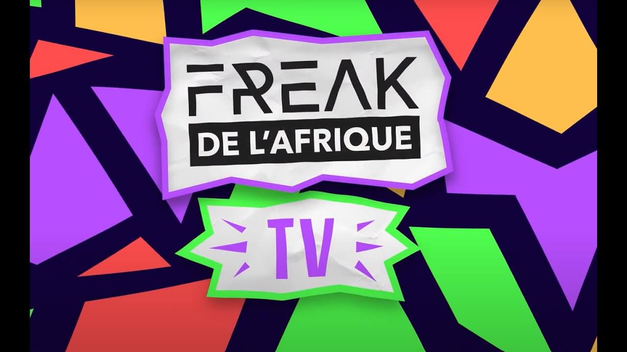 FREAK DE L'AFRIQUE TV - Episode 1 "Best of 2021"