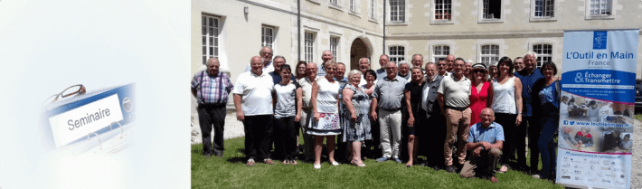 SÉMINAIRE DE L’OUTIL EN MAIN FRANCE  «S'organiser pour demain» | L'Outil en Main France