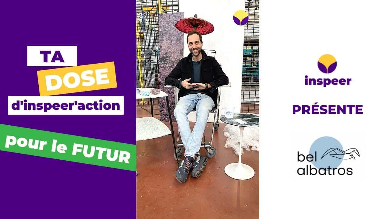 Ta DOSE d'inspeer'action x Bel Albatros ♻️ | Inspeer
