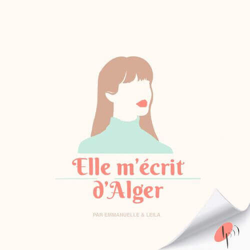 "Elle m’écrit d’Alger", podcast entre Alger et Paris | Babelmed