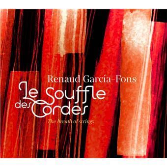 MUZZIKA ! FRANCE-MÉDITERRANÉE-RENAUD GARCÍA-FONS : Le souffle des cordes (Nemomusic) | Babelmed