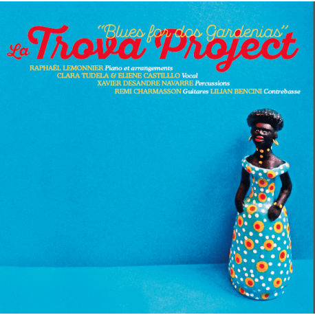 MUZZIKA ! CUBA-FRANCE RAPHAËL LEMONNIER & LA TROVA PROJECT | Babelmed