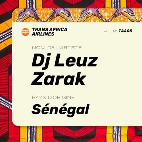 TAA05 - Dj Leuz Zarak | ElectrAfrique