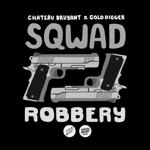 SQWAD - Robbery (Original Mix) | Gold Digger Records