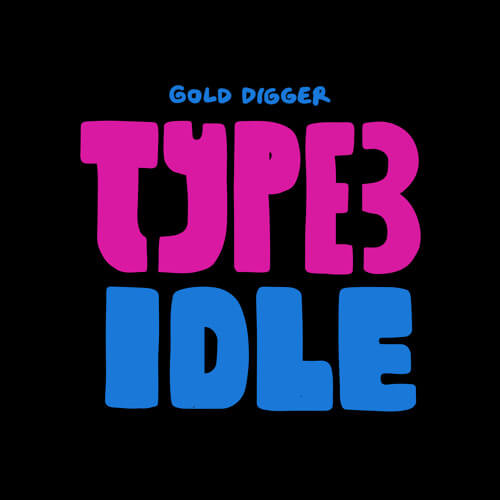 TYPE3 - Idle | Gold Digger Records