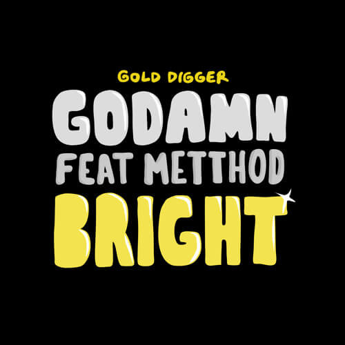 GODAMN - Bright feat Metthod | Gold Digger Records