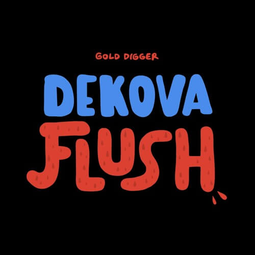 DEKOVA - Flush (Original Mix) | Gold Digger Records