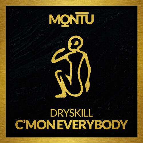 DRYSKILL - C'mon Everybody [Gold Digger Records Co-Release] | Gold Digger Records