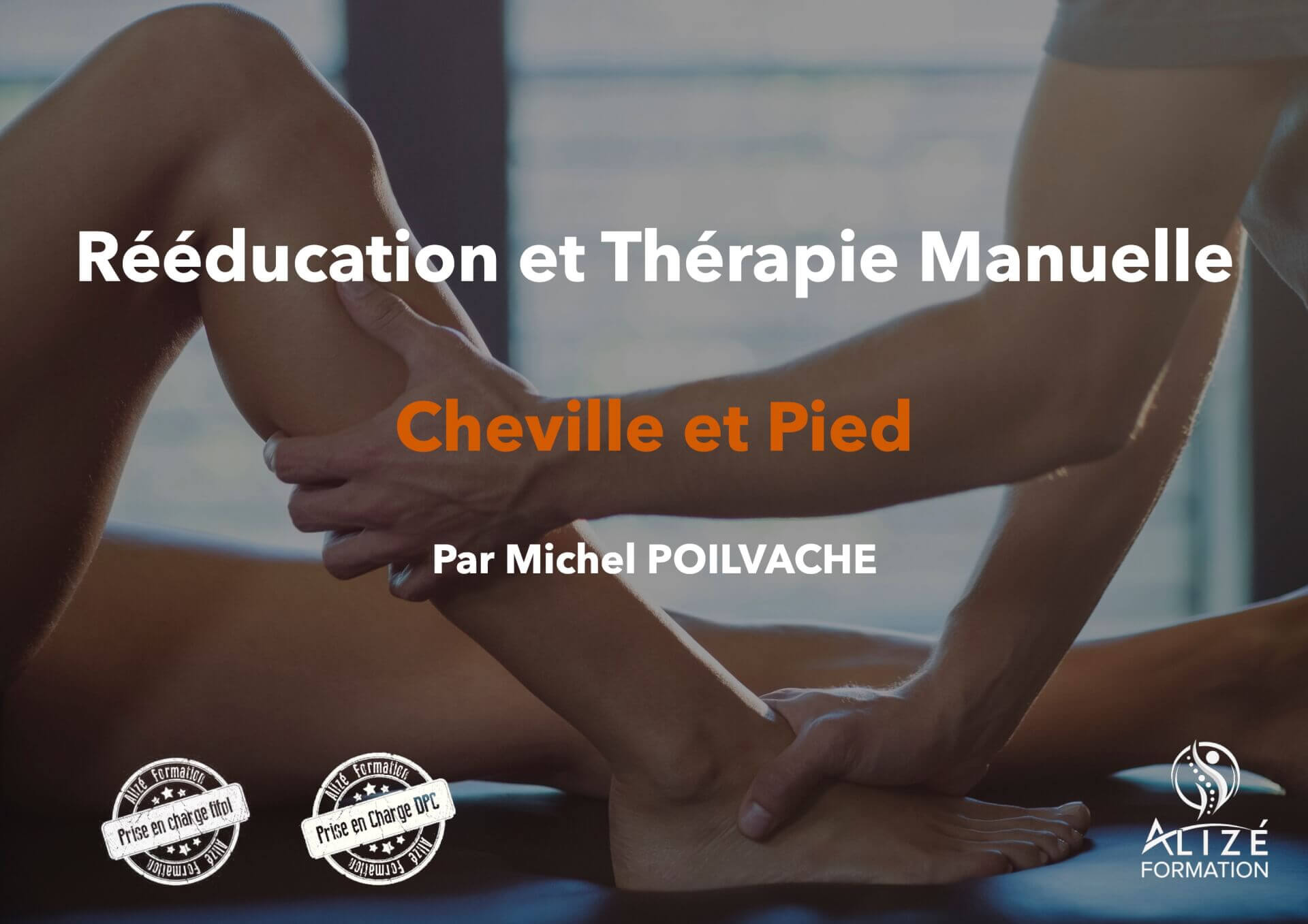 Formation Thérapie manuelle cheville et pied - Dijon 23 & 24 octobre 2020 | Alizé - Syndicat de kinésithérapeutes