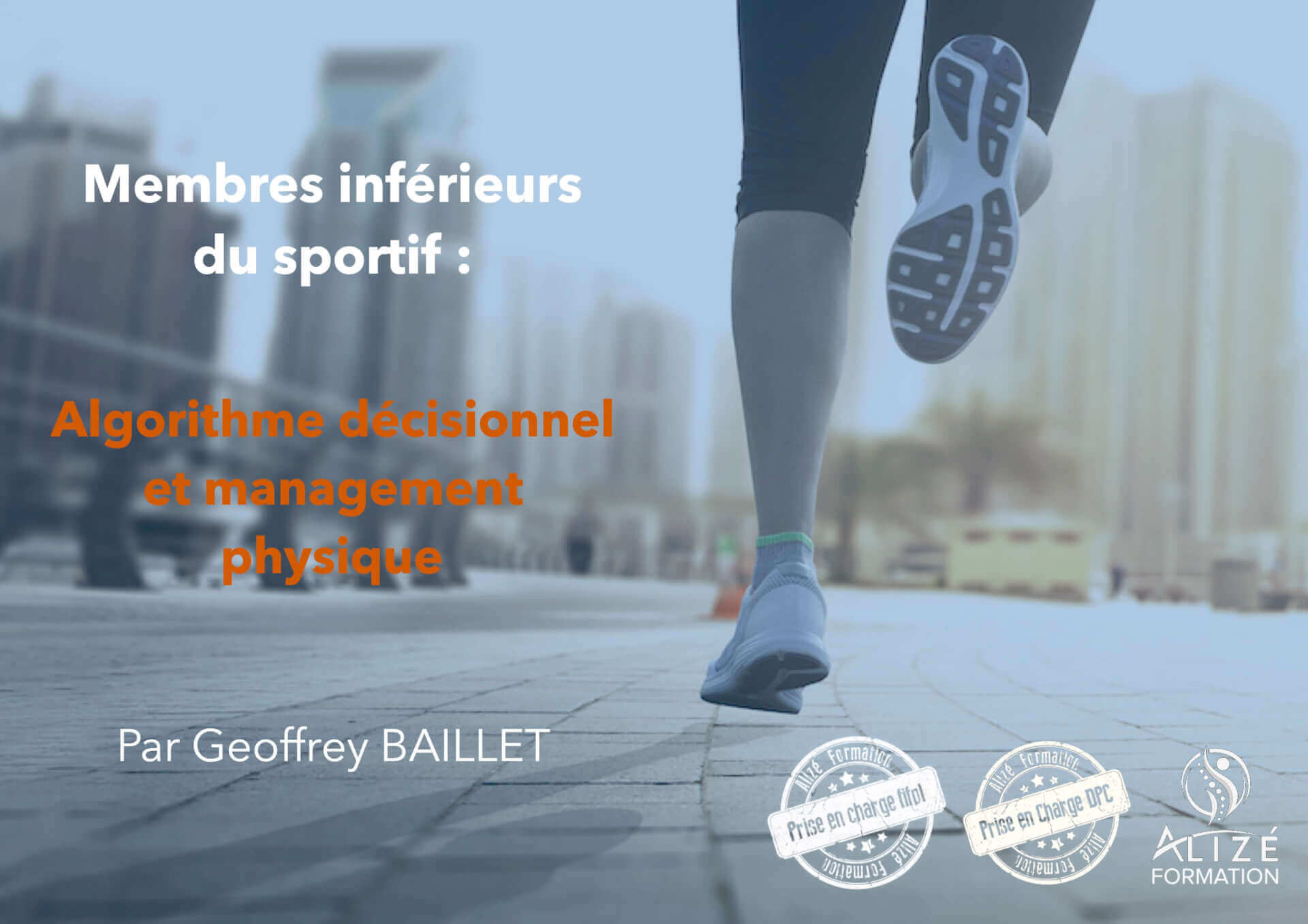 Formation Membres inférieurs du sportif - Rennes 20 & 21 novembre 2020 | Alizé - Syndicat de kinésithérapeutes