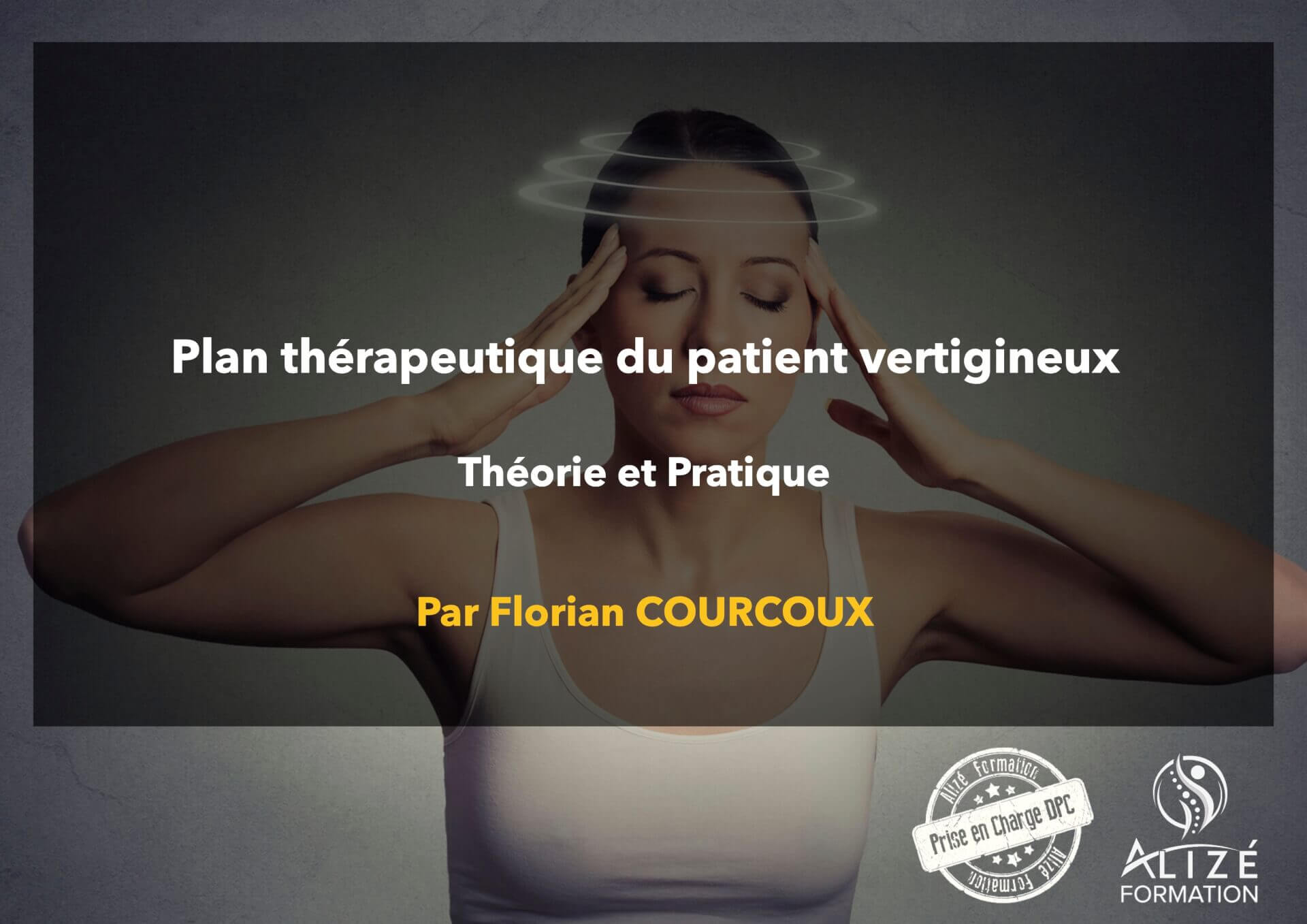 Formation Patient vertigineux - Rennes 6 & 7 mars 2020 | Alizé - Syndicat de kinésithérapeutes
