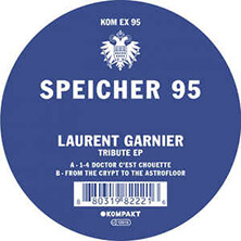 LAURENT GARNIER / TRIBUTE EP | Star Wax Magazine