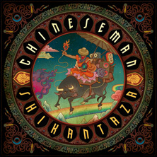 CHINESE MAN / SHIKANTAZA  | Star Wax Magazine