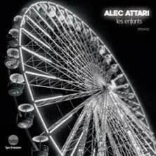 ALEC ATTARI / LES ENFANTS EP | Star Wax Magazine