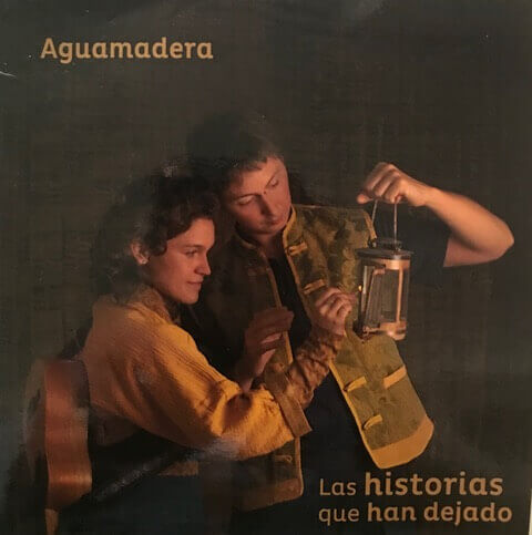 MUZZIKA !  DOMAINE HISPANIQUE-ARGENTINE  AGUAMADERA : « Las historias que han dejado » | Babelmed