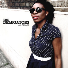 THE DELEGATORS / ALL ABOARD | Star Wax Magazine