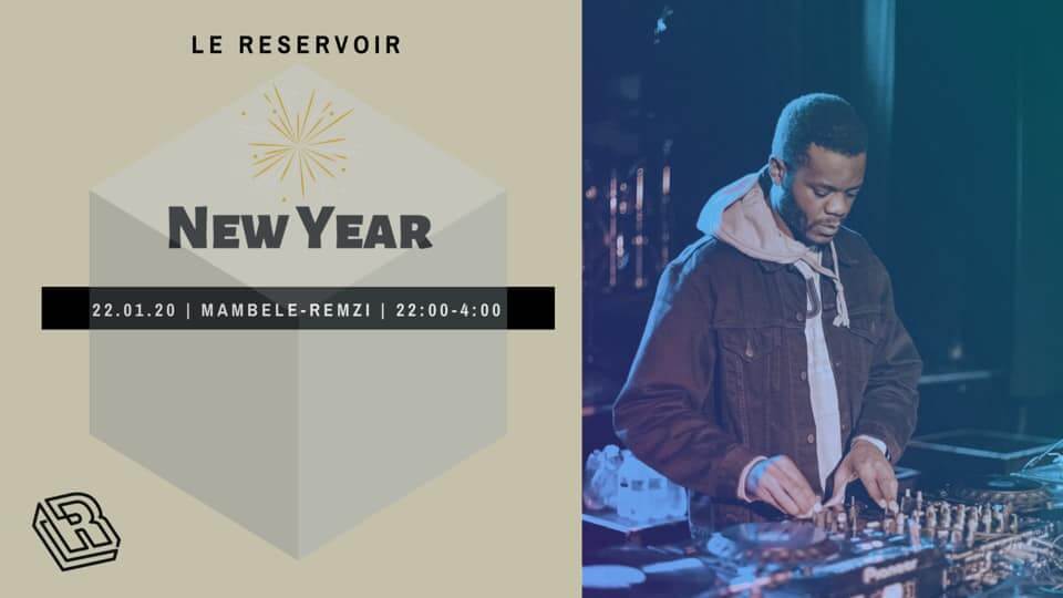 Le Reservoir X 🅝🅔🅦 🅨🅔🅐🅡 X Mambele X Remzi | Le Reservoir Bar