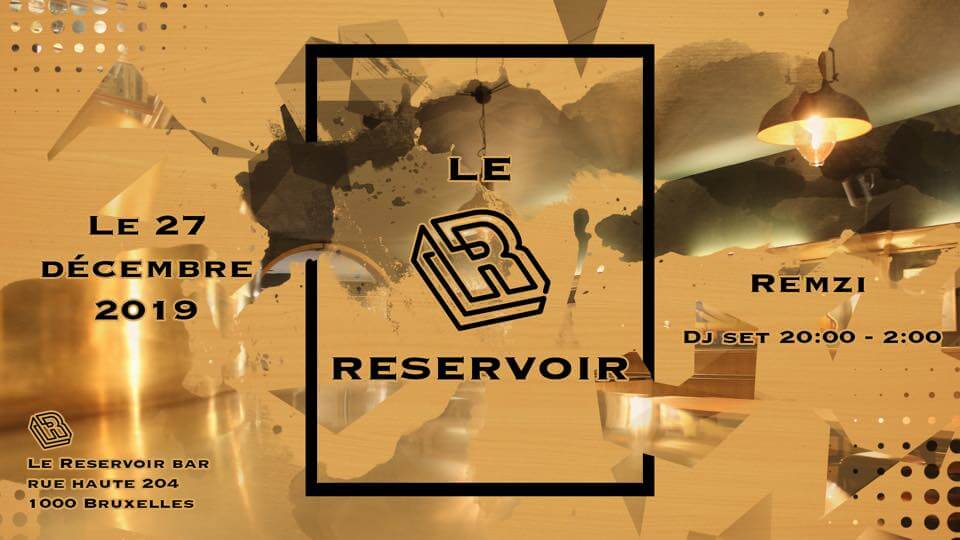 Le Reservoir invite Remzi | Le Reservoir Bar