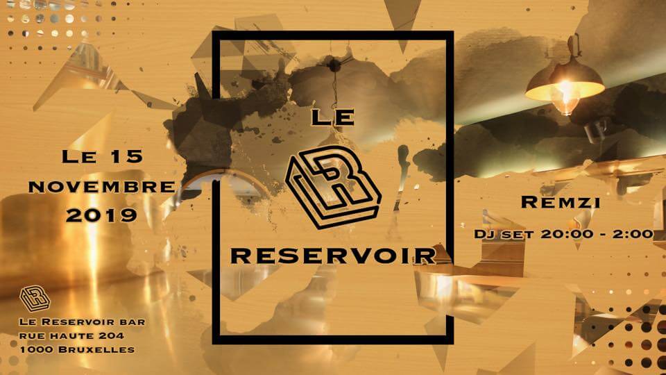 Le Reservoir invite Remzi | Le Reservoir Bar