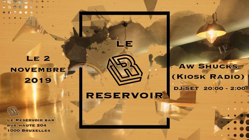 Le Reservoir invite Aw Shucks | Le Reservoir Bar