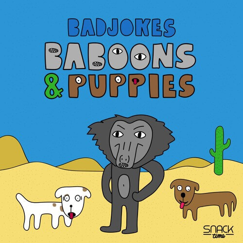 BADJOKES - BABOONS & PUPPIES (Original mix) | Badjokes