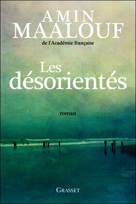 «Les désorientés» d'Amin Maalouf: une saudade levantine | Babelmed