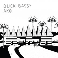 BLICK BASSY / AKO  | Star Wax Magazine